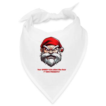 Wütende Weihnachtsmann-GIERIGE Kinder mochten ihre GESCHENKE nicht - Bandana - Weiß - Vorne