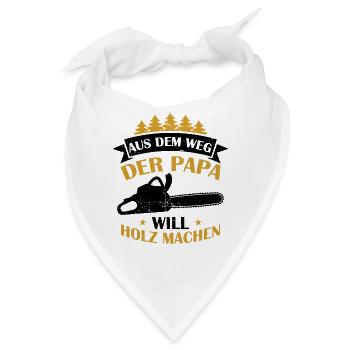 Aus Dem Weg Der Papa Will Holz Machen Förster Wald - Bandana - Weiß - Vorne