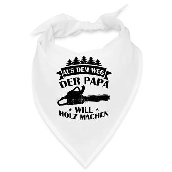 Aus Dem Weg Der Papa Will Holz Machen Förster Wald - Bandana - Weiß - Vorne