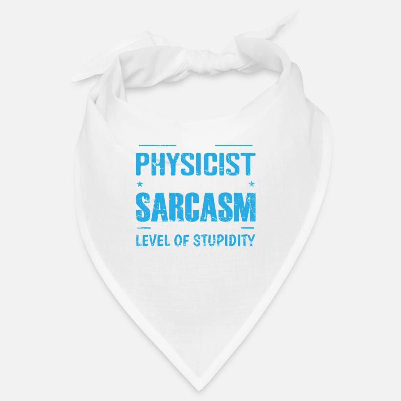 I’m a Physicist my Level of Sarcasm … Studium - Bandana - Weiß