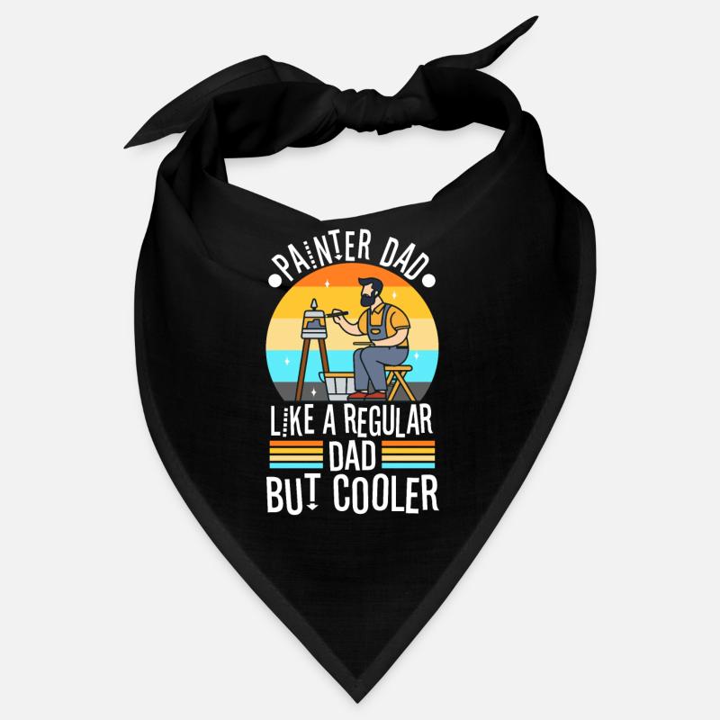 Painter Dad like a regular dad but cooler Bandana