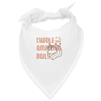 Kuscheln Sie täglich mit Ihrem Ehrgeiz - Bandana - Weiß - Vorne