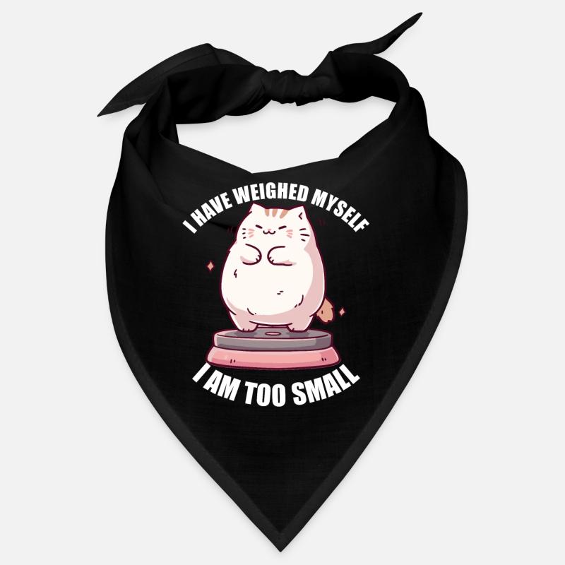 I've weighed myself I'm too small cat Bandana