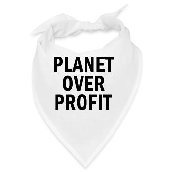 Planet über Profit Schütze die Umwelt Zitat - Bandana - Weiß - Vorne
