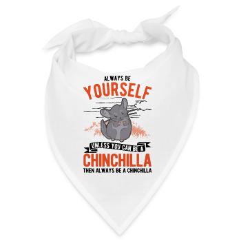 Always be yourself Chinchilla - Bandana - Weiß - Vorne