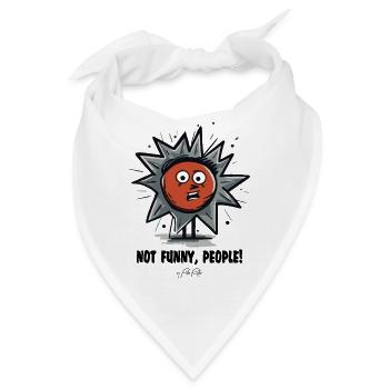 Das ist nicht lustig, Leute - Bandana - Weiß - Vorne