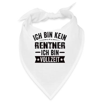 Ich Bin Kein Rentner Ich Bin Vollzeit - Bandana - Weiß - Vorne