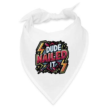 Dude Nailed It 4 - Bandana - Weiß - Vorne