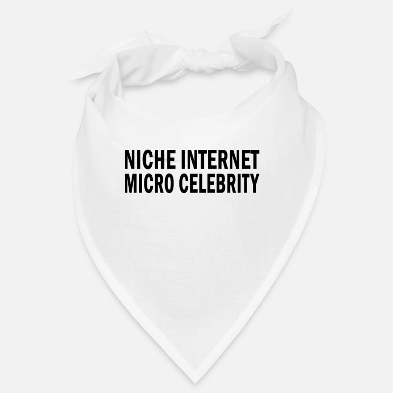 Niche Internet Micro Celebrity Funny Influencer Bandana