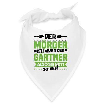 Gärtner Geschenk, Der Mörder ist immer der Gärtner - Bandana - Weiß - Vorne