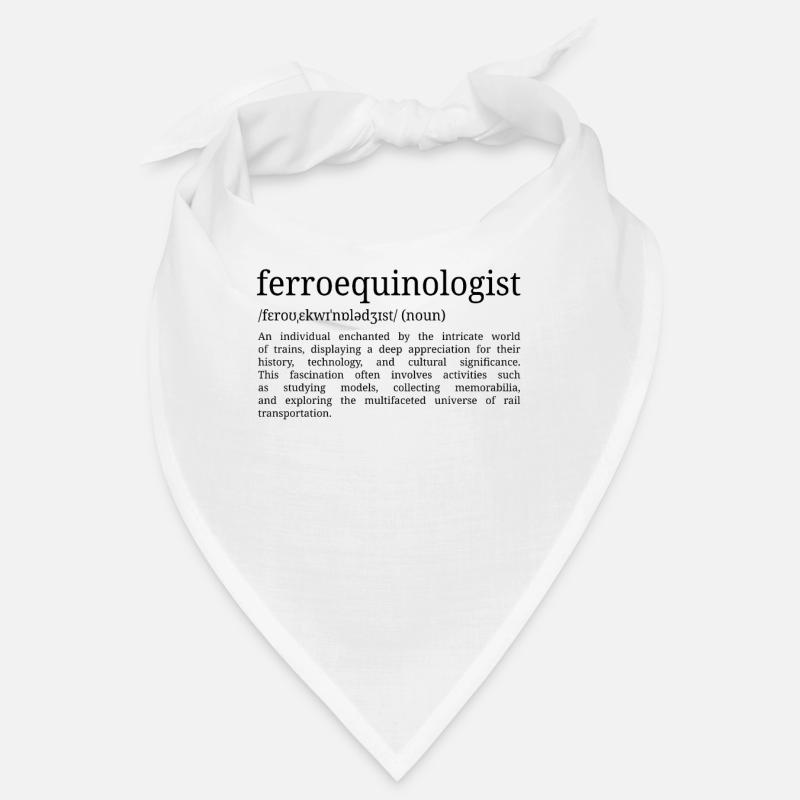 Ferroequinologist - Dictionary Definition Bandana