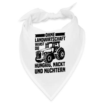 Ohne Landwirtschaft Hungrig Nackt Und Nüchtern - Bandana - Weiß - Vorne