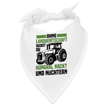 Ohne Landwirtschaft Hungrig Nackt Und Nüchtern - Bandana - Weiß - Vorne