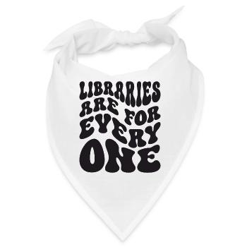 Bibliotheken Sind Für Alle Da Buchliebhaber - Bandana - Weiß - Vorne