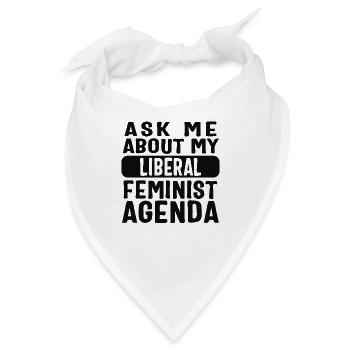 Feministisches Hemd. Fragen Sie mich nach meiner liberalen Feministin - Bandana - Weiß - Vorne