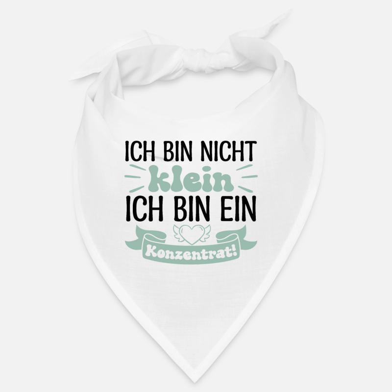 Ich bin nicht klein Ich bin ein Konzentrat! Bandana