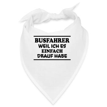 Busfahrer Spruch Beruf Lustiges Busfahrer Geschenk - Bandana - Weiß - Vorne