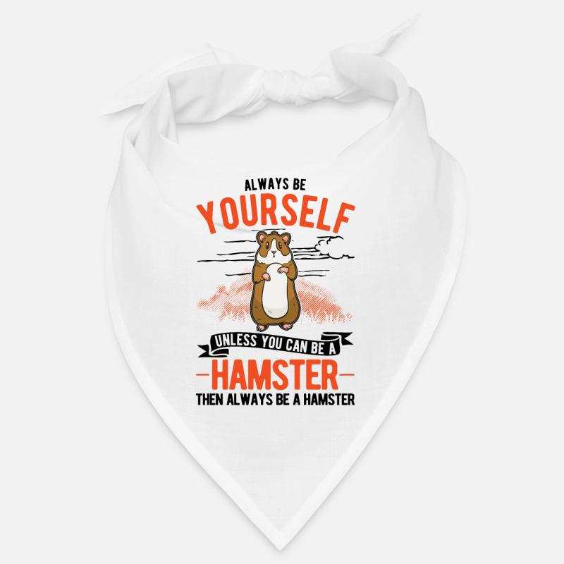Always be yourself Hamster Dwarf Hamster Bandana