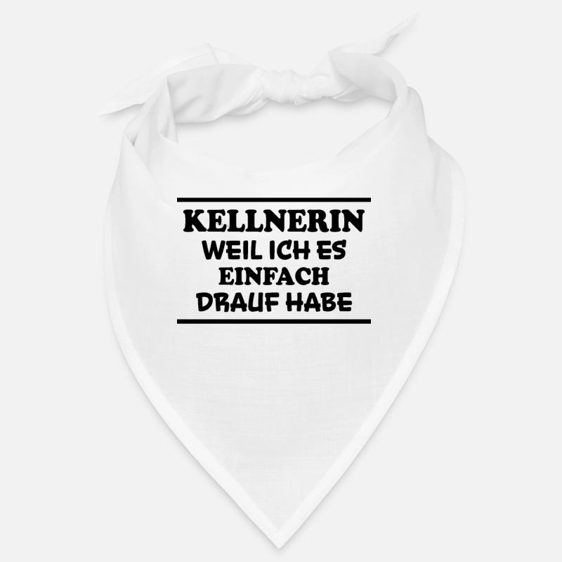 Kellnerin Spruch Kellner Beruf Kellnerin Geschenk Bandana