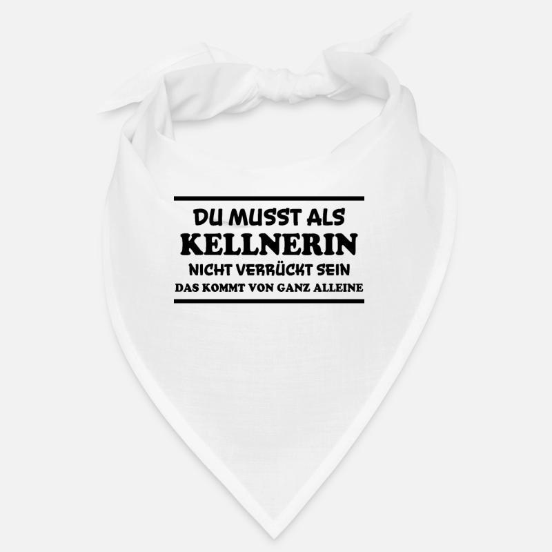 Kellnerin Spruch Kellner Beruf Kellnerin Geschenk Bandana