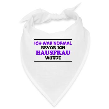 Hausfrau Spruch Haushalt Lustige Hausfrau Geschenk - Bandana - Weiß - Vorne