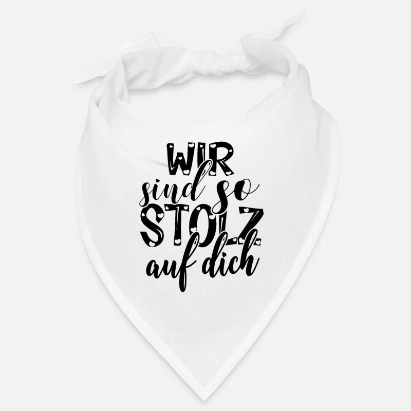 Wir sind so stolz auf dich Spruch Anerkennung Bandana