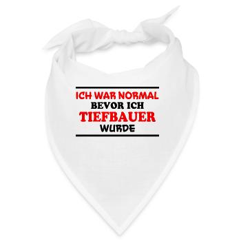 Tiefbauer Spruch Beruf Lustiges Tiefbauer Geschenk - Bandana - Weiß - Vorne