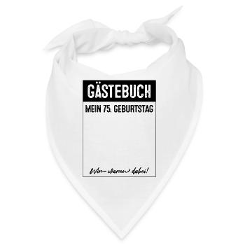 75 Jahre Gästebuch 75. Geburtstag - Bandana - Weiß - Vorne