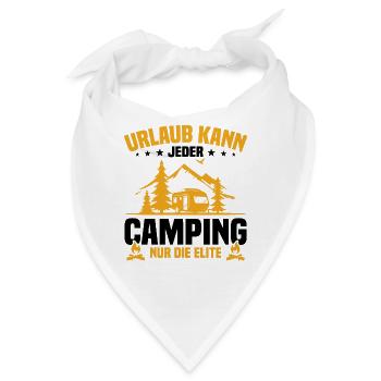 Urlaub Kann Jeder Camping nur Die Elite - Bandana - Weiß - Vorne