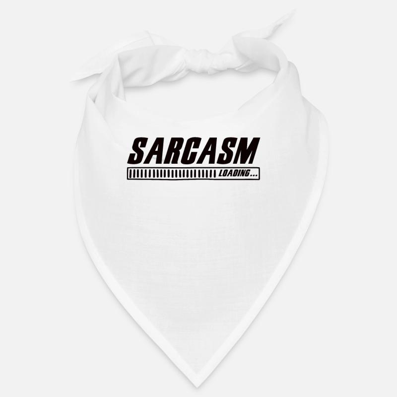 Sarcasm Loading Sarcasm Funny Humor Sarcastic Bandana