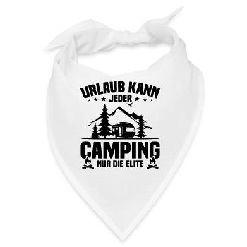 Urlaub Kann Jeder Camping nur Die Elite - Bandana - Weiß - Vorne