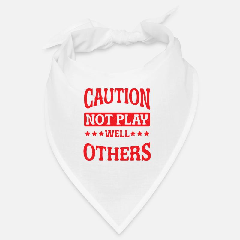 Caution Does Not Play Well With Others 83 Bandana