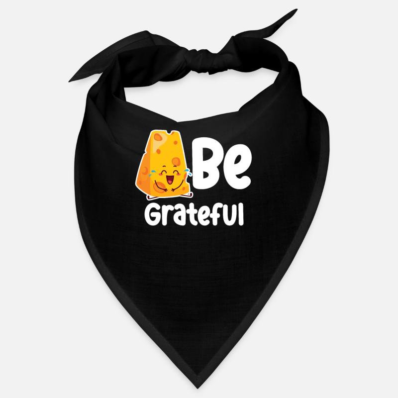 Be Grateful Cheese Puns Cheddar Mozzarella Bandana