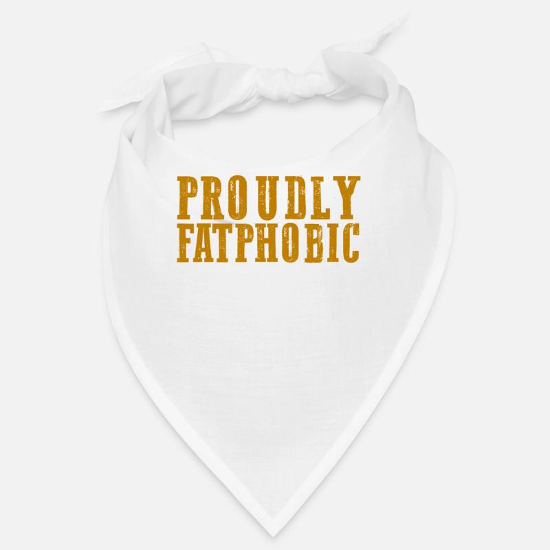 Proudly Fatphobic Bandana