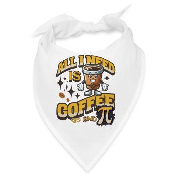 Lustiger Mathelehrer Alles, was ich brauche, ist Kaffee und Pi - Bandana - Weiß - Vorne
