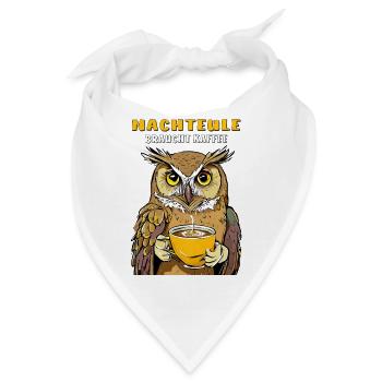 NACHTEULE BRAUCHT KAFFEE - Bandana - Weiß - Vorne