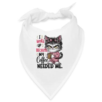I Woke Up Because My Coffee Needed Me für - Bandana - Weiß - Vorne