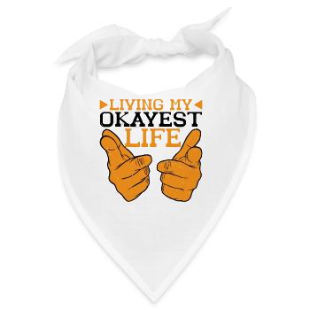 Living My Okayest Life 6 - Bandana - Weiß - Vorne