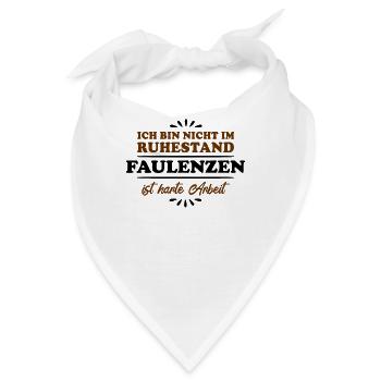 Ruhestand Rentner Pensioner Faulenzer - Bandana - Weiß - Vorne