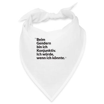 Konjunktiv-Haltung – Kritisch und Wortgewandt - Bandana - Weiß - Vorne