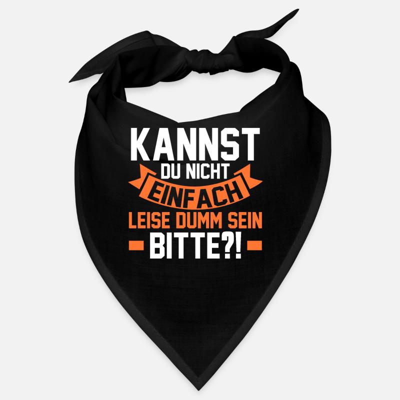 Kannst Du Nicht Einfach Leise Dumm Sein Bandana