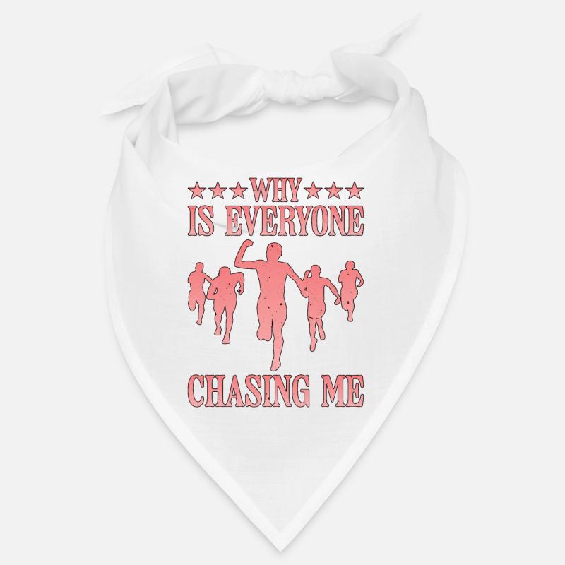 Why Is Everyone Chasing Me 5 Bandana