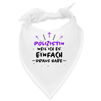 Polizistin Spruch Polizei Fun Polizistin Geschenk - Bandana - Weiß - Vorne