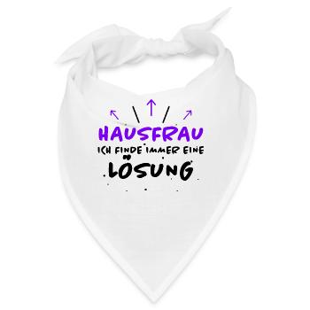 Hausfrau Spruch Haushalt Lustige Hausfrau Geschenk - Bandana - Weiß - Vorne