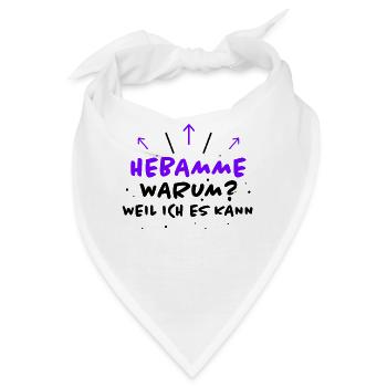 Hebamme Spruch Beruf Lustiges Hebammen Geschenk - Bandana - Weiß - Vorne