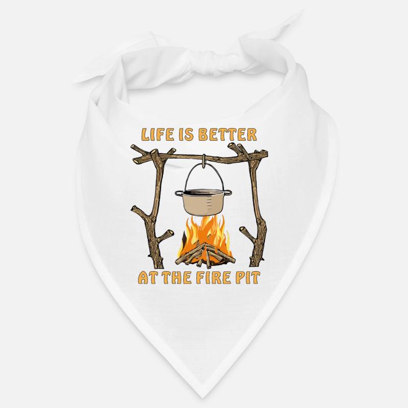 LIFE IS BETTER AT THE FIRE PIT Bandana