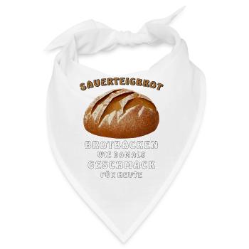 BROT SAUERTEIGBROT BROTBACKEN WIE DAMALS GESCHMACK - Bandana - Weiß - Vorne