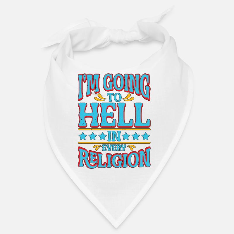 I'm Going To Hell In Every Religion 4 Bandana