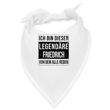 Ich bin dieser legendäre für Friedrich - Bandana - Weiß - Vorne