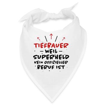 Tiefbauer Spruch Beruf Lustiges Tiefbauer Geschenk - Bandana - Weiß - Vorne
